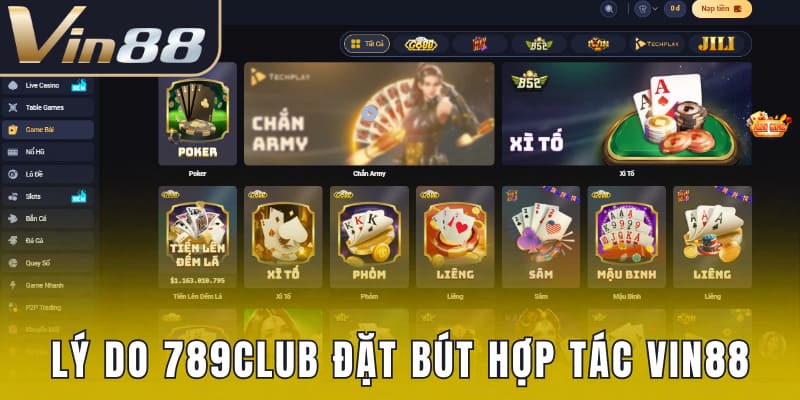 Lý do 789club quyết định đặt bút hợp tác với Vin88