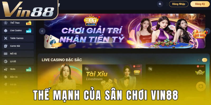 Thế mạnh tạo nên sức hút của sân chơi Vin88